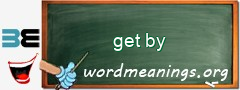 WordMeaning blackboard for get by